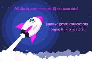 Wij zijn op zoek naar jou! - Promostore Merchandising vacature